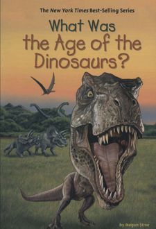 کتاب What Was the Age of the Dinosaurs?